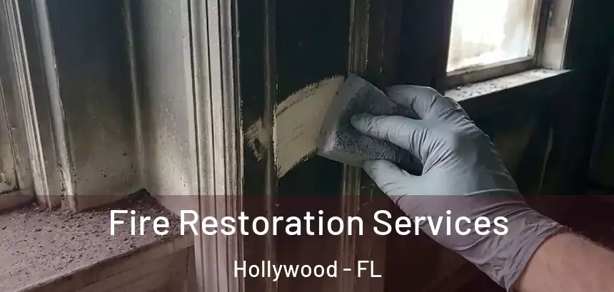  Fire Restoration Services Hollywood - FL