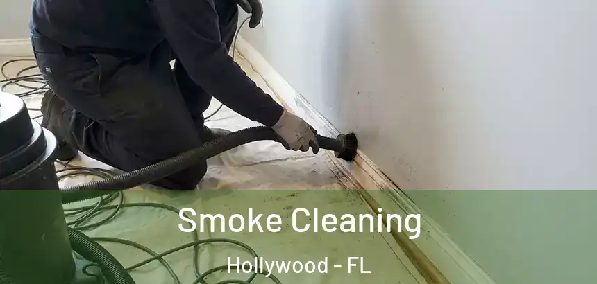  Smoke Cleaning Hollywood - FL